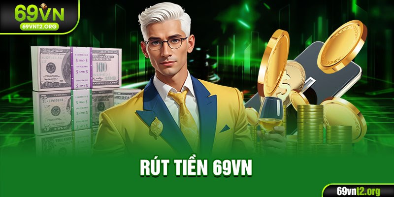 rút tiền 69VN